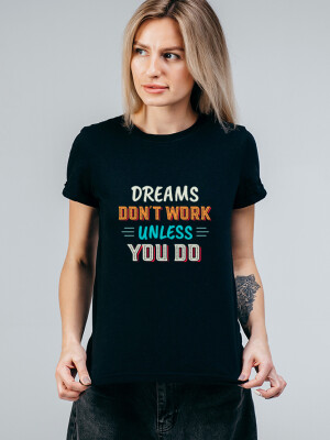 Dazzling Deer Women's Round Neck Black Half sleeve "Dreams don't work unless you do" Printed Cotton T-shirt- DDTSW-52